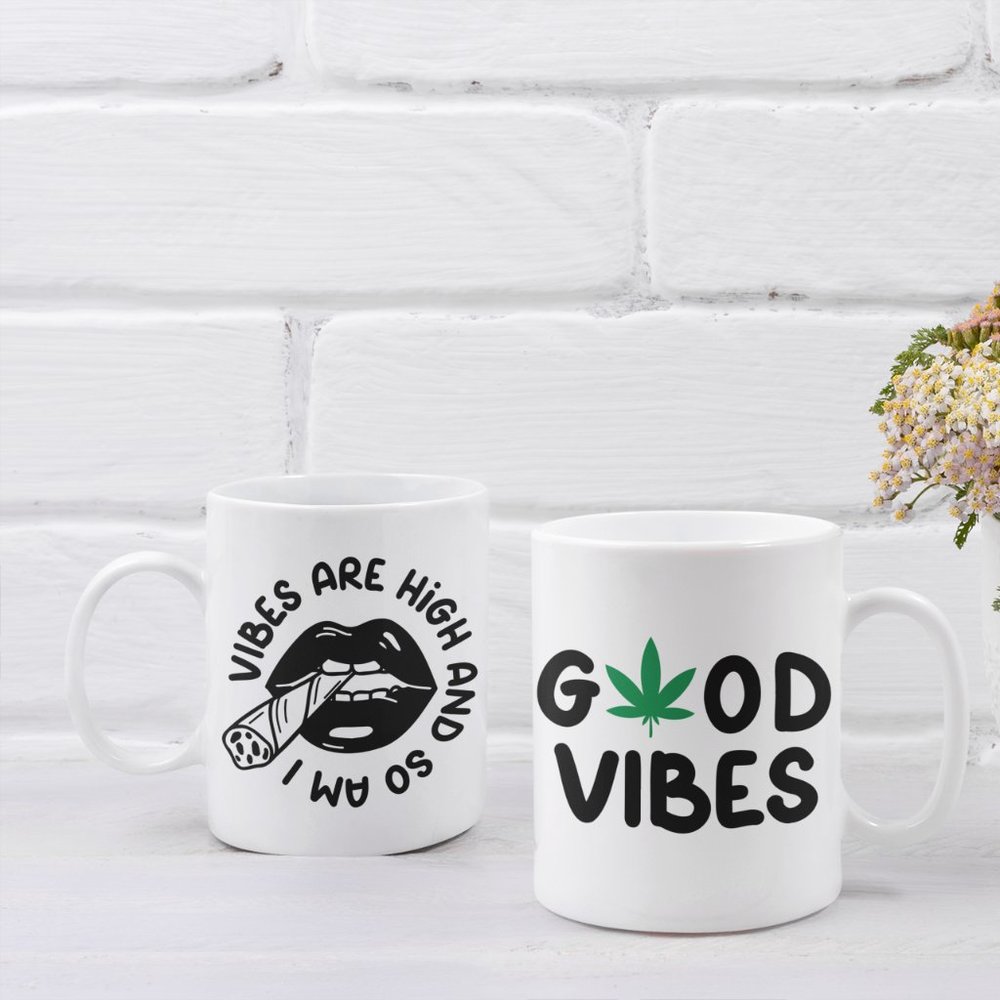 Vibes are high and so am I , Good vibes, Cannabis coffee mug